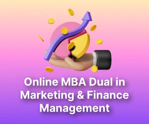 Online MBA Dual Specialization in Marketing and Finance Management